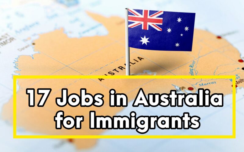 Discover the Top 17 In-Demand Jobs for Immigrants in Australia